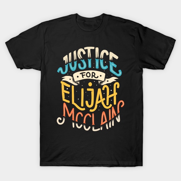 justice for elijah mcclain T-Shirt by sober artwerk